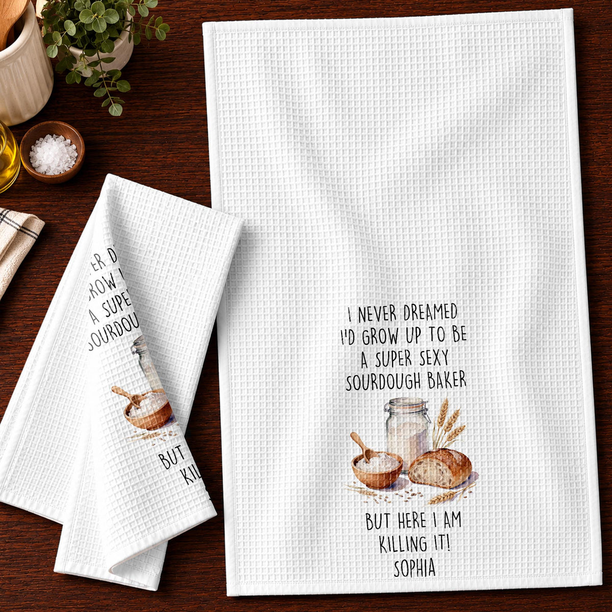I Never Dreamed Super Sexy Sourdough Baker, Kitchen Towel, Gift For Bakers - 9