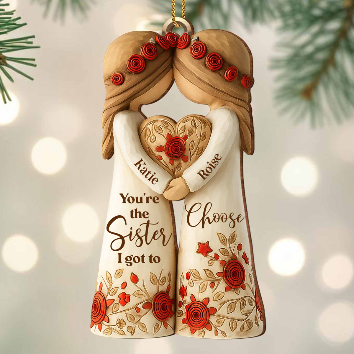 Custom "Sister I Got To Choose" Wood Ornament - Personalized Bestie Floral Keepsake - Christmas Tree Decoration Gift for Best Friends - 7