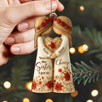 Custom "Sister I Got To Choose" Wood Ornament - Personalized Bestie Floral Keepsake - Christmas Tree Decoration Gift for Best Friends - 5