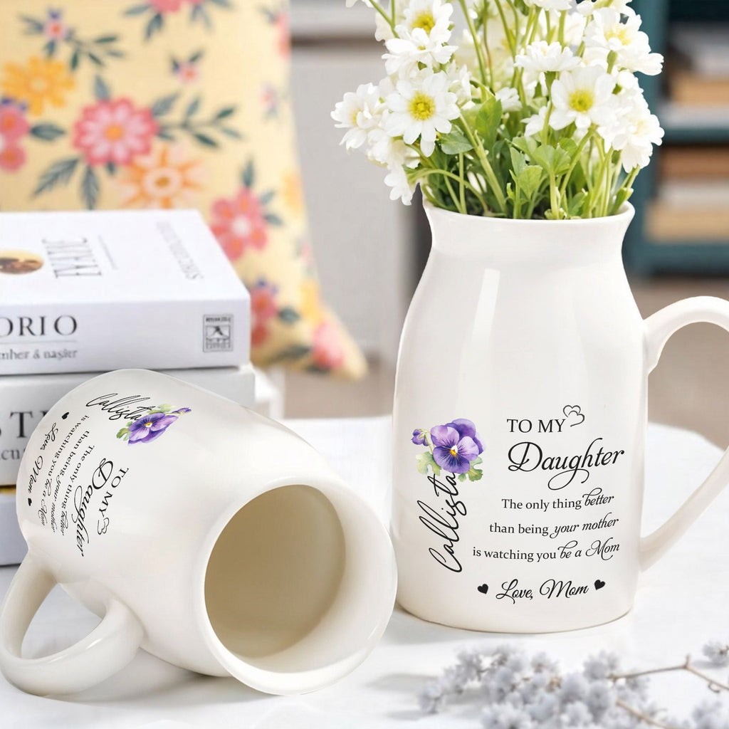 To My Daughter Watching You Be A Mom - Personalized Custom Vase - Gift For Daughters - 5