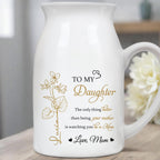 To My Daughter - Love From Mom Personalized Custom Vase - Gift For Daughters - 3