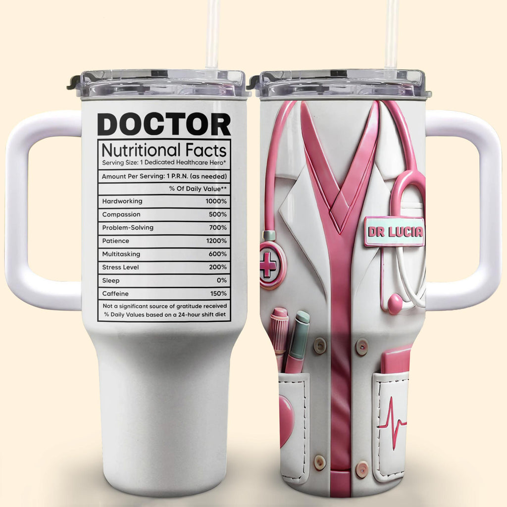 Nutritional Facts For Dedicated Healthcare Heroes,Personalized 40oz Tumbler With Straw,Gift For Healthcare Workers - 1