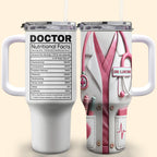 Nutritional Facts For Dedicated Healthcare Heroes,Personalized 40oz Tumbler With Straw,Gift For Healthcare Workers - 1