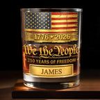 Custom "We the People 250 Years of Freedom" Whiskey Glass - Personalized 11oz Patriotic Rocks Cup - Independence Day Gift for Men - 1