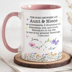 Custom "The Bond Between Aunt & Niece" Mug - 11oz Ceramic Accent Coffee Cup - Mother's Day, Birthday Floral Gift for Auntie, Niece - 9