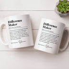 Personalized "Difference Maker" Coffee Mug - Custom 11oz Ceramic Tea Cup - Thank You Appreciation Gift for Mentor, Teacher, Boss, Leader - 7